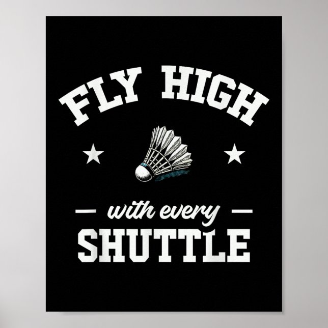 Fly High med varje skyttel Badminton Poster (Framsidan)