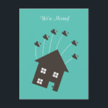 Flyg House - Vi är Flytta - Post Card Meddelande Vykort<br><div class="desc">Det här förtjusande vi säger att flyttan har fåglar som flyger och bär ett hus i luft. Perfekt och mycket minnesvärt att skicka gästerna för att tala om för dem att du är flytta.</div>