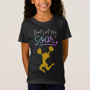 Flyg inte bara, sväva! Tjejernas Cheerleading T Shirt