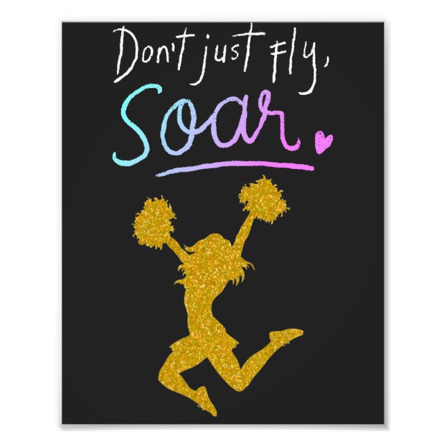 Flyg inte, Soar! Girls Cheerlead Fototryck (Framsidan)