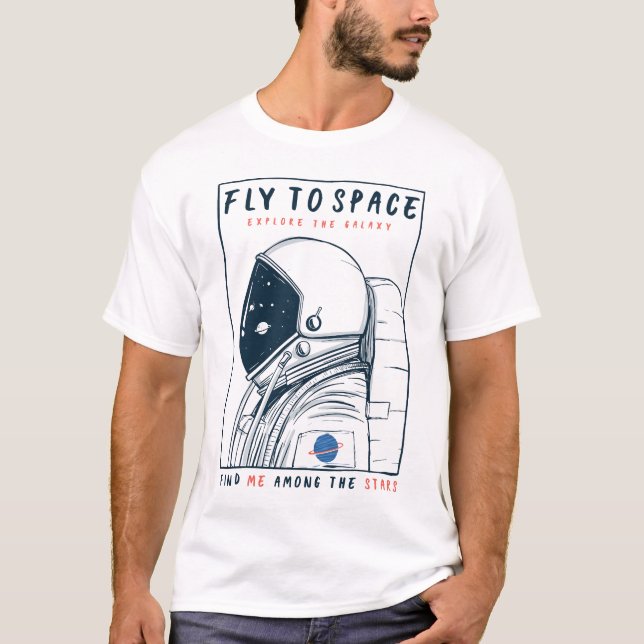 Flyg till rymden - Astronaut-prospekteringsdesign T Shirt (Framsida)