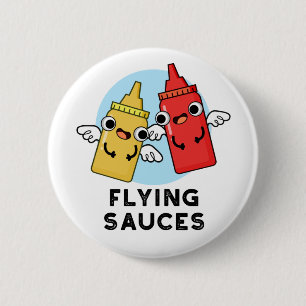 Flygande såser Funny Food Pun Knapp