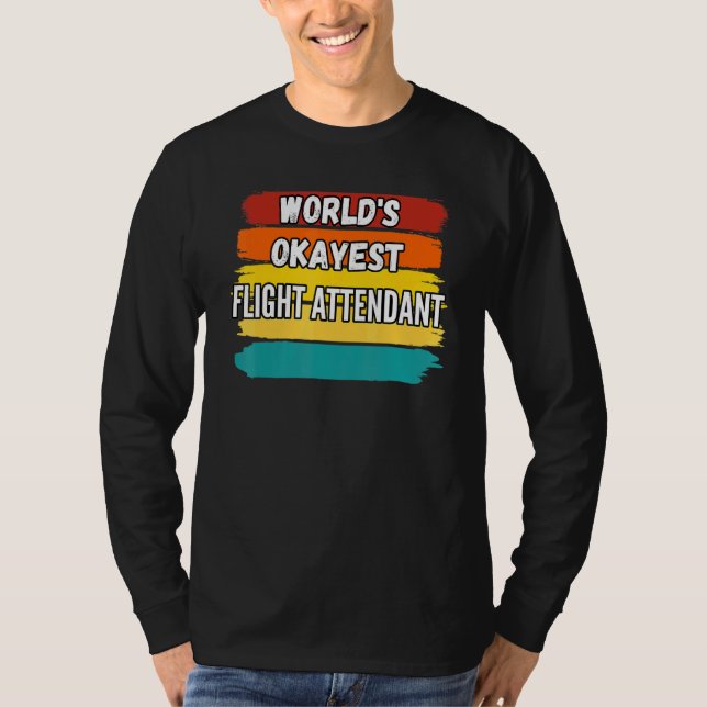 Flygassistenten Worlds Okayest Flight Attendant T Shirt (Framsida)
