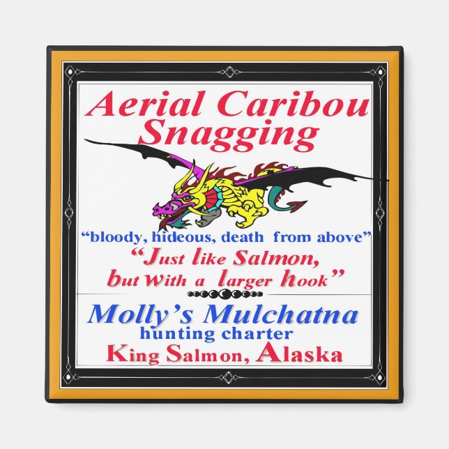 Flygburen renfångst Mulchatna Alaska Magnet (Framsidan)