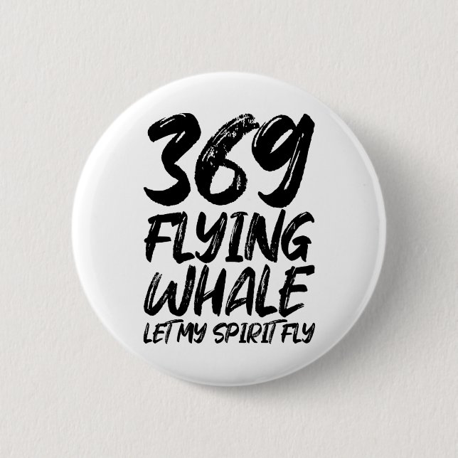 Flyger Whale 369, låt min själ flyga Knapp (Framsida)