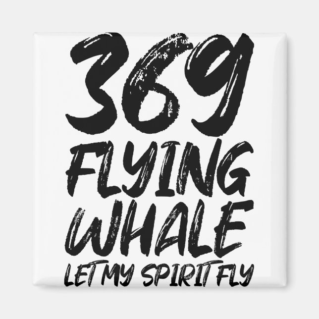 Flyger Whale 369, låt min själ flyga Magnet (Framsidan)