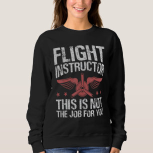 Flyginstruktör Det här är inte jobbet för dig - Fu T Shirt