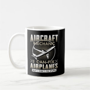 Flygmekaniker I kan fixa flygplan men jag kan inte Kaffemugg