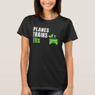 Flygplan Tåg & E-bilar EV Owner Drive EVs Electri T Shirt