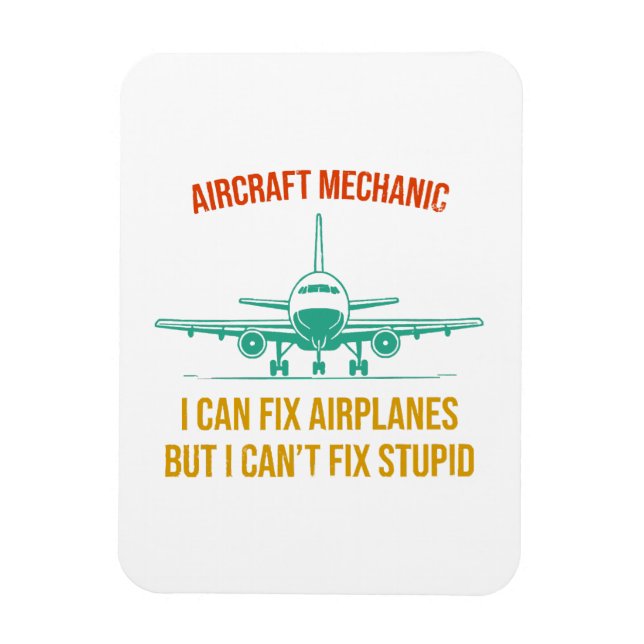 Flygplansmekaniker kan fixa flygplan, men jag kan  magnet (Vertikal)