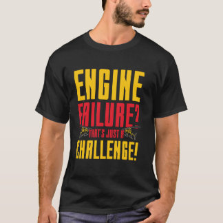 Flygplansmotorfel bara en utmaning  Idealisk för T Shirt
