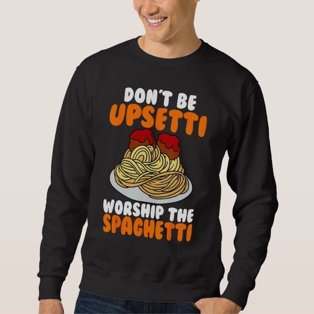 Flying Spaghetti Monster FSM Don't Upsetti Worship Lång Ärmad Tröja (Framsida)