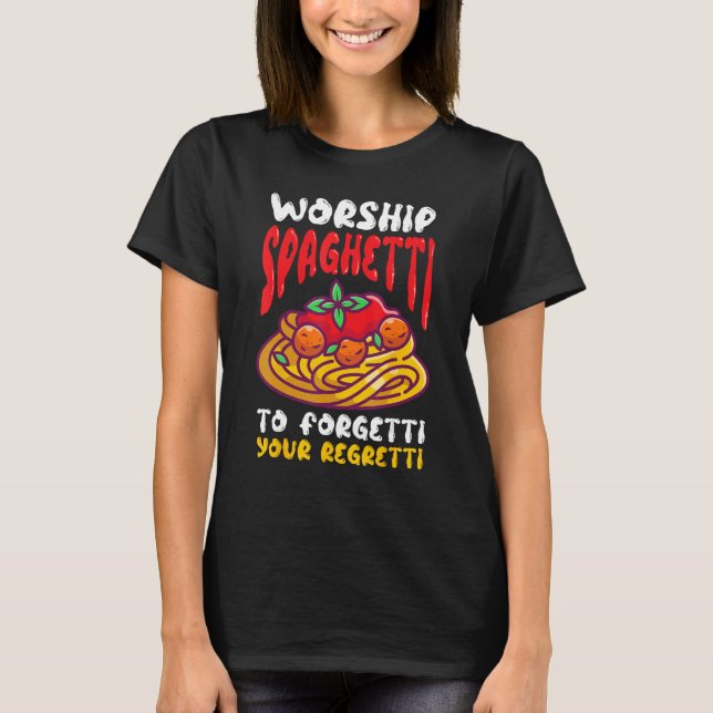 Flying Spaghetti Monster FSM Spaghetti Forgetti Re T Shirt (Framsida)