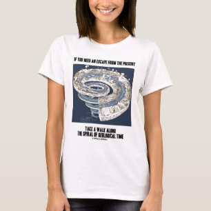 Flykten från gåva går Along geologiska Time T-shirt