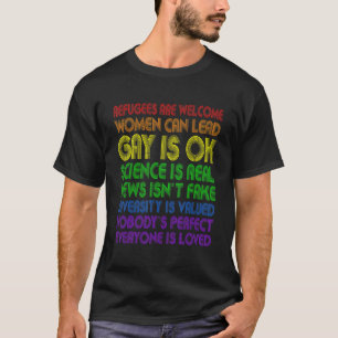 Flyktingar är välkomna kvinnor kan leda Gay är oke T Shirt