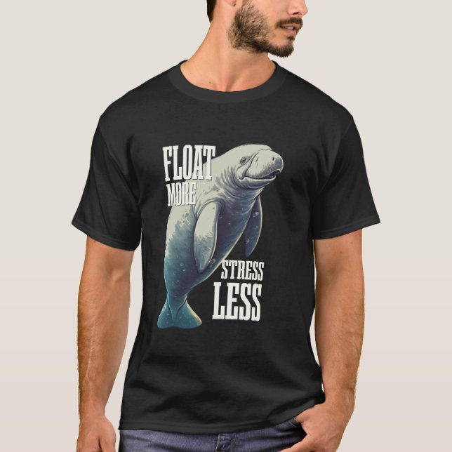 Flyta Mer Stressa Mindre Manat Sjöko T Shirt (Framsida)