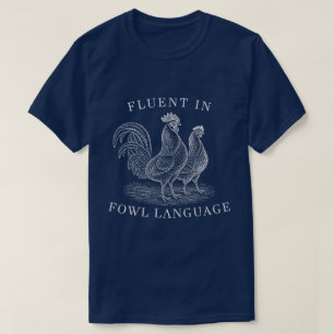 Flytande i fowl-språk Roliga kyckling-ordlekar Vin T Shirt