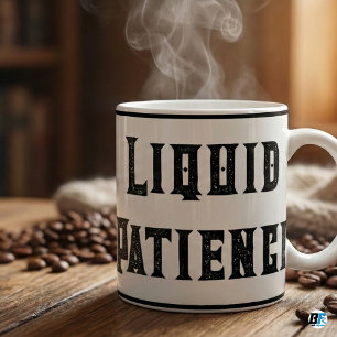 Flytande Tålamod   Rollig Sarksastisk Nött Stämpel Kaffemugg