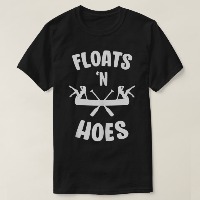 Flyter N Hoes Funny Flyter floden Canoe vid Resa T Shirt (Design framsida)