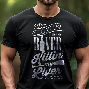 Flyter på floden dödar min lever Rolig camping T-shirt