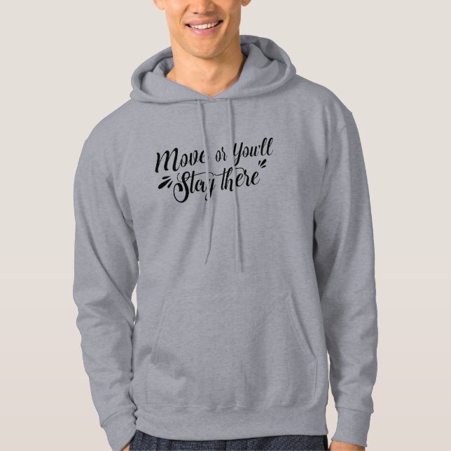 Flytta Annars Stannar Du Där Herr Tröja Grå Hoodie (Framsida)