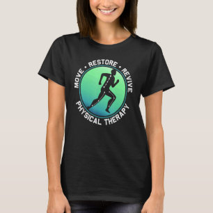 Flytta återställningsversion för fysisk terapi PT T Shirt