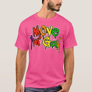 Flytta Im Gay 4 T Shirt