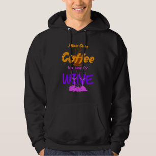 Flytta över kaffet till Vin-koffein-alcoho Hoodie