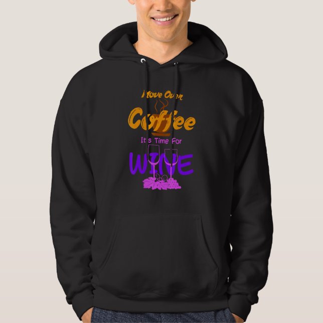 Flytta över kaffet till Vin-koffein-alcoho Hoodie (Framsida)