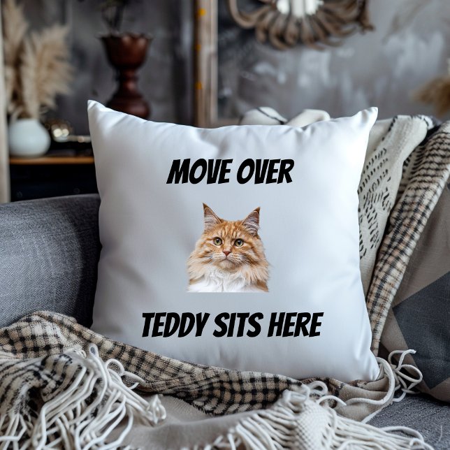 Flytta över, katten sitter här Rolig skräddarsydd  Kudde (Skapare uppladdad)