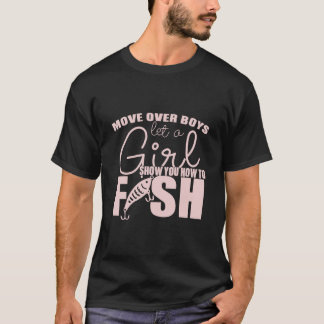 Flytta över pojkar låt en flicka visa dig hur man  t shirt