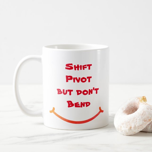Flytta pivottecken men böj inte kaffe Mugg (Med munk)
