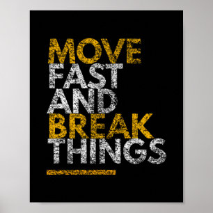 Flytta snabbt och bryt Sak Motivering Poster