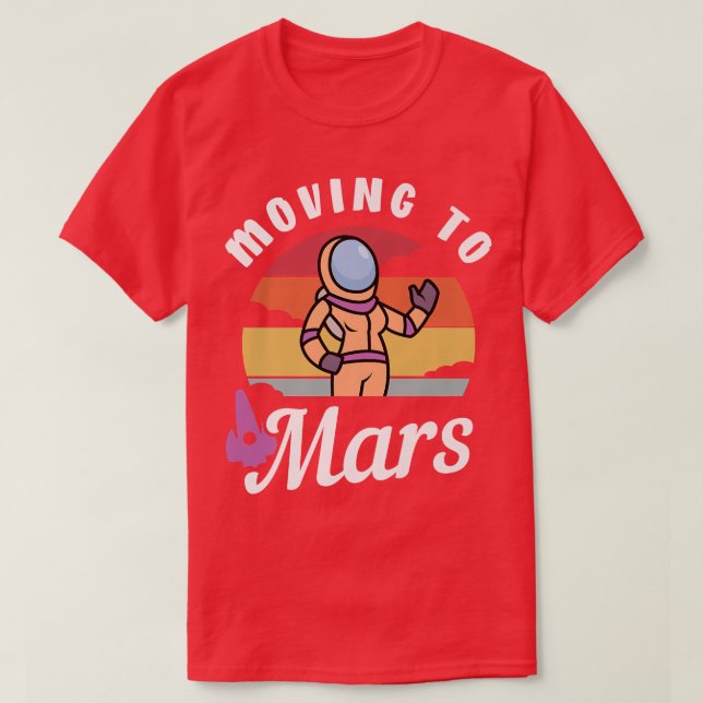 Flytta till Mars T Shirt (Design framsida)