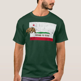 Flytta till Texas Lämnande California Distress T Shirt