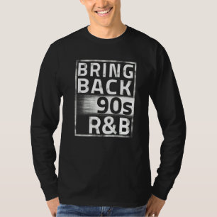 Flytta tillbaka 90s R&B T Shirt