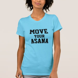 FLYTTNING DIN ASANA-YOGAT-TRÖJA T SHIRT