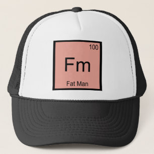 Fm - Fat Man Kemiskt Elemente Symbol T-Shirt Truckerkeps