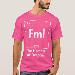 Fml Despairens Element Roligt Internetakronym T Shirt