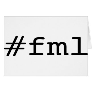 FML (hashtag) Hälsningskort