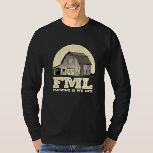 Fml-jordbruk är min livsuppfödare Humor Rancher Ho T Shirt
