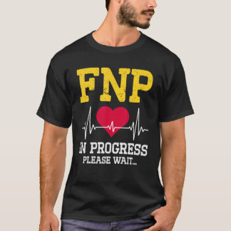Fnp-familjens sjuksköterska i Progress Nursin T Shirt