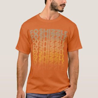 Fo Shizzle Retro Rolig Sarksastisk Gangster Rap vi T Shirt