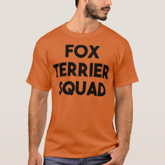 Fo Terrier Hund älskare FunnyFo Terrier Squad T Shirt