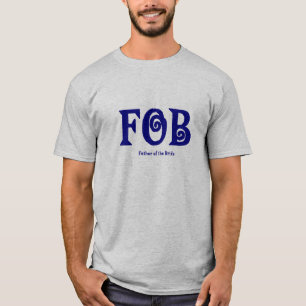 FOB "far Shirt. av för bruden" T-shirt