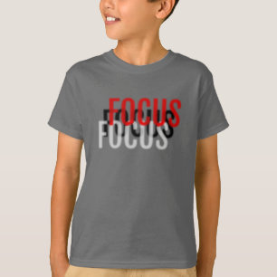 Focus Focus Focus T Shirt
