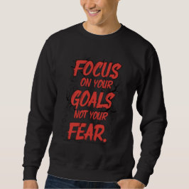 Focus on Goals, Not Fear Lång Ärmad Tröja