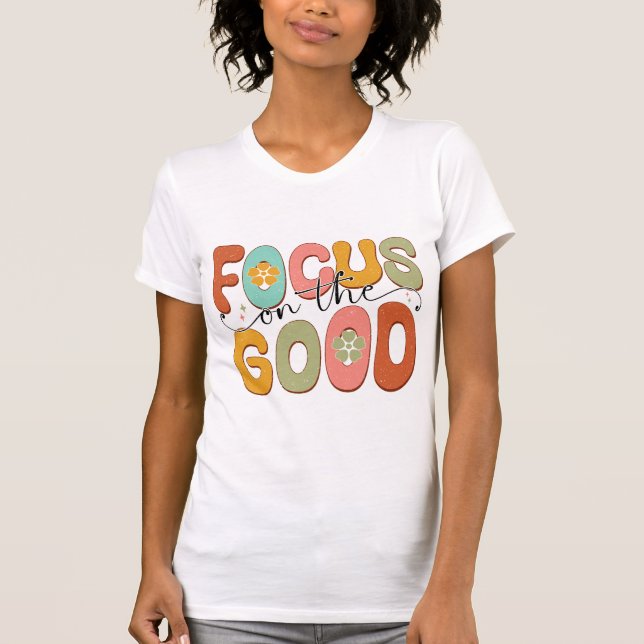 Focus on the Good Positive Mental Health Retro T Shirt (Framsida)
