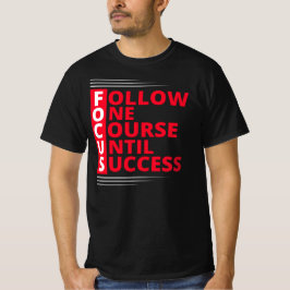 Focus Typography Motivational Quote T Shirt