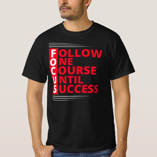 Focus Typography Motivational Quote T Shirt (Framsida)